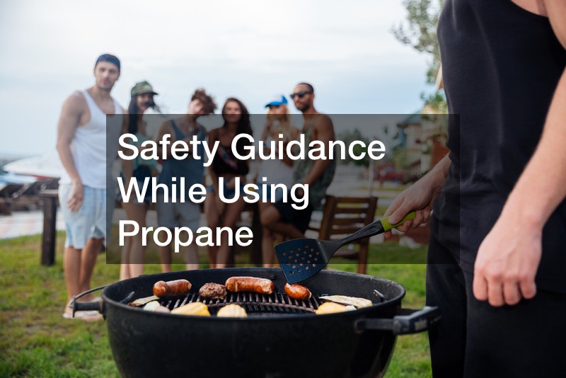 Safety Guidance While Using Propane