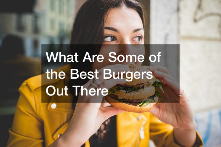What Are Some of the Best Burgers Out There