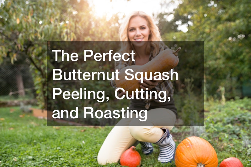 The Perfect Butternut Squash Peeling, Cutting, and Roasting