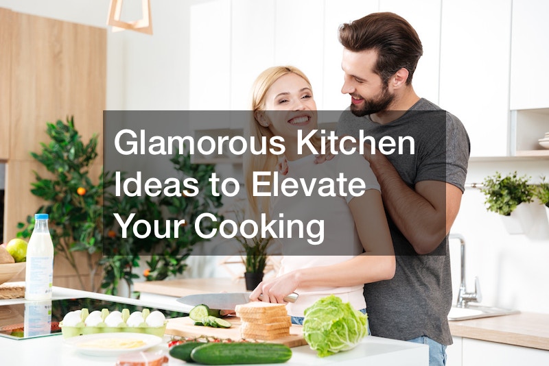 Glamorous Kitchen Ideas to Elevate Your Cooking