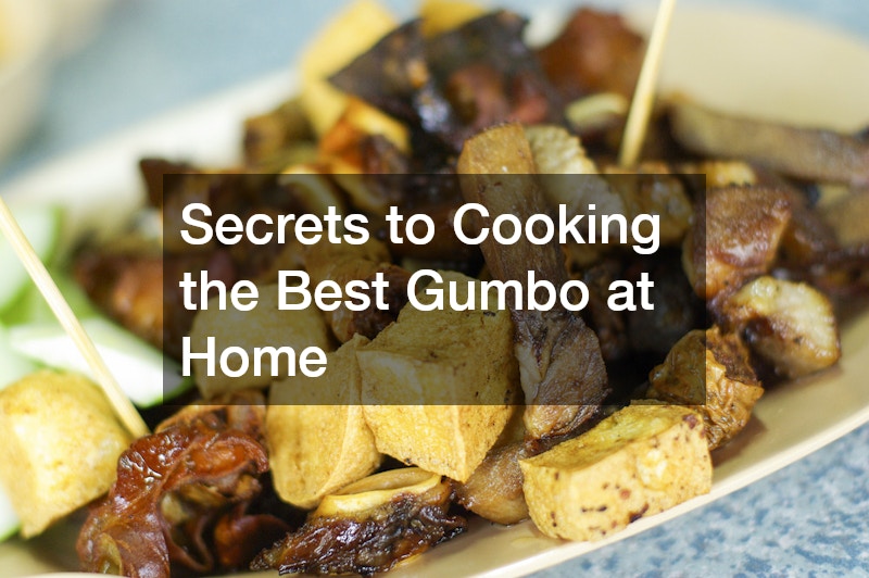 Secrets to Cooking the Best Gumbo at Home