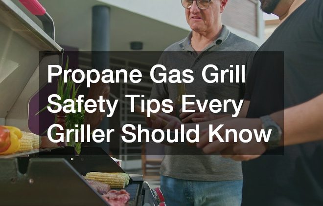 Propane Gas Grill Safety Tips Every Griller Should Know