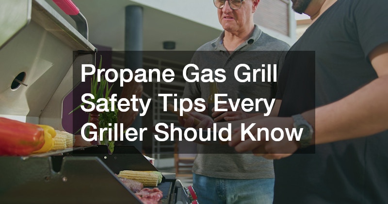 Propane Gas Grill Safety Tips Every Griller Should Know