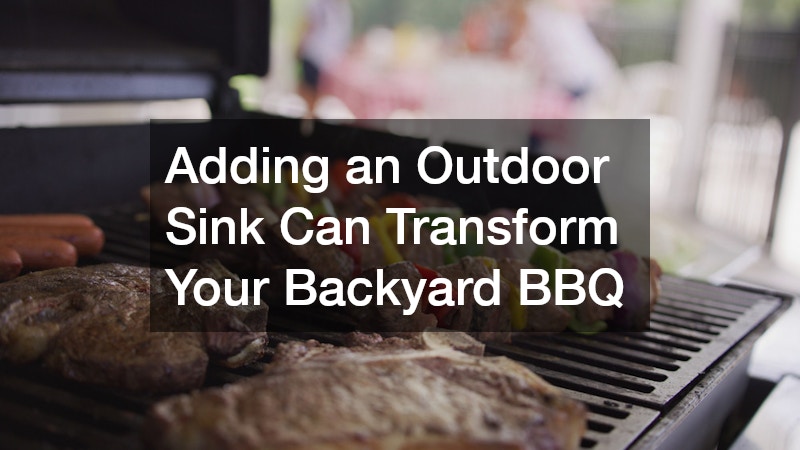 Adding an Outdoor Sink Can Transform Your Backyard BBQ
